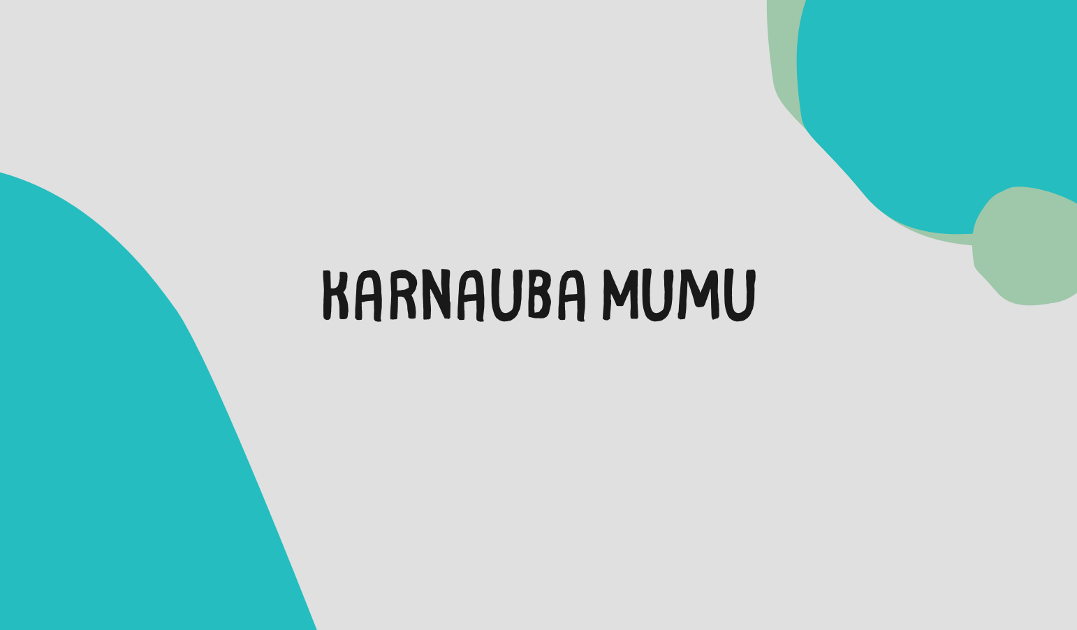 karnauba mumu